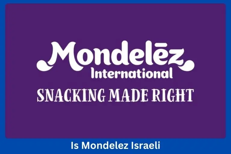 Is Mondelez Israeli? Let’s Cut Through the Confusion