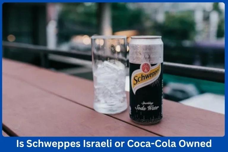 Does-Schweppes-Support-Israel