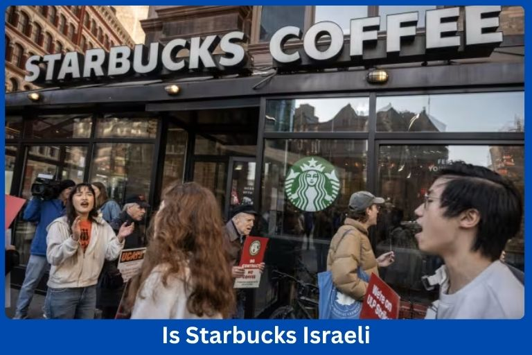 Does Starbucks Support Israel? The Truth Revealed In 2025