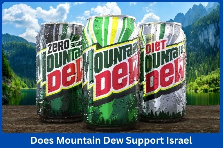 Boycott Alert: Does Mountain Dew Support Israel? Find Out Now!