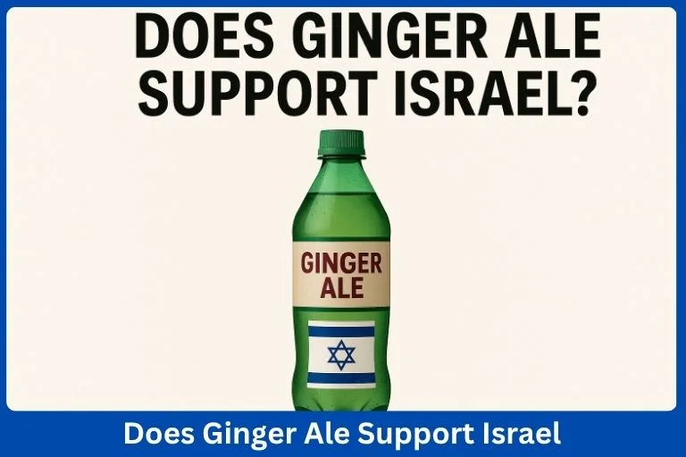 Does Ginger Ale Support Israel? Why Consumers Are Choosing to Boycott